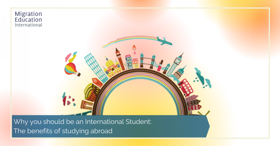 Why You Should Be An International Student: The Benefits Of Studying ...